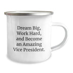 Funny Vice President Gifts for Men, Vice President Camping Mug with Inspirational Quote 'Dream Big, Work Hard, And Become An Amazing Vice President.' Christmas Unique Gifts from Friends