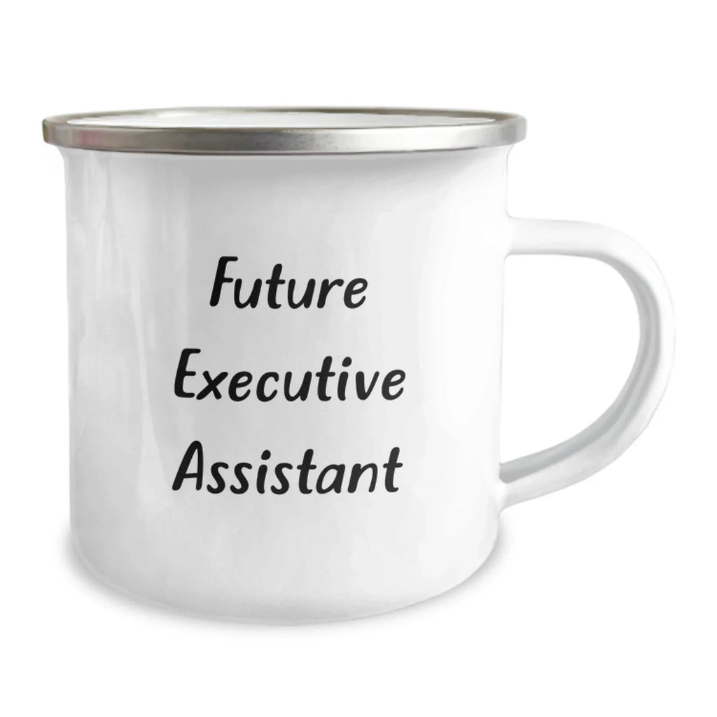 Funny Quote Gifts for Executive Assistant, Camping Mug for Men, Women, Friends, Coworkers, or Family at Christmas, 'Future Executive Assistant, Because the Future is Female'