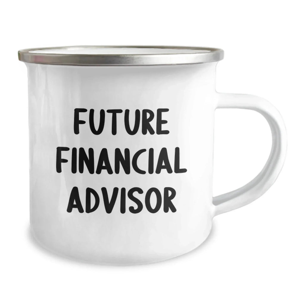 Funny Future Financial Advisor Gifts from Friends Men Camping Mug for Christmas Unique Presents