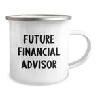 Funny Future Financial Advisor Gifts from Friends Men Camping Mug for Christmas Unique Presents