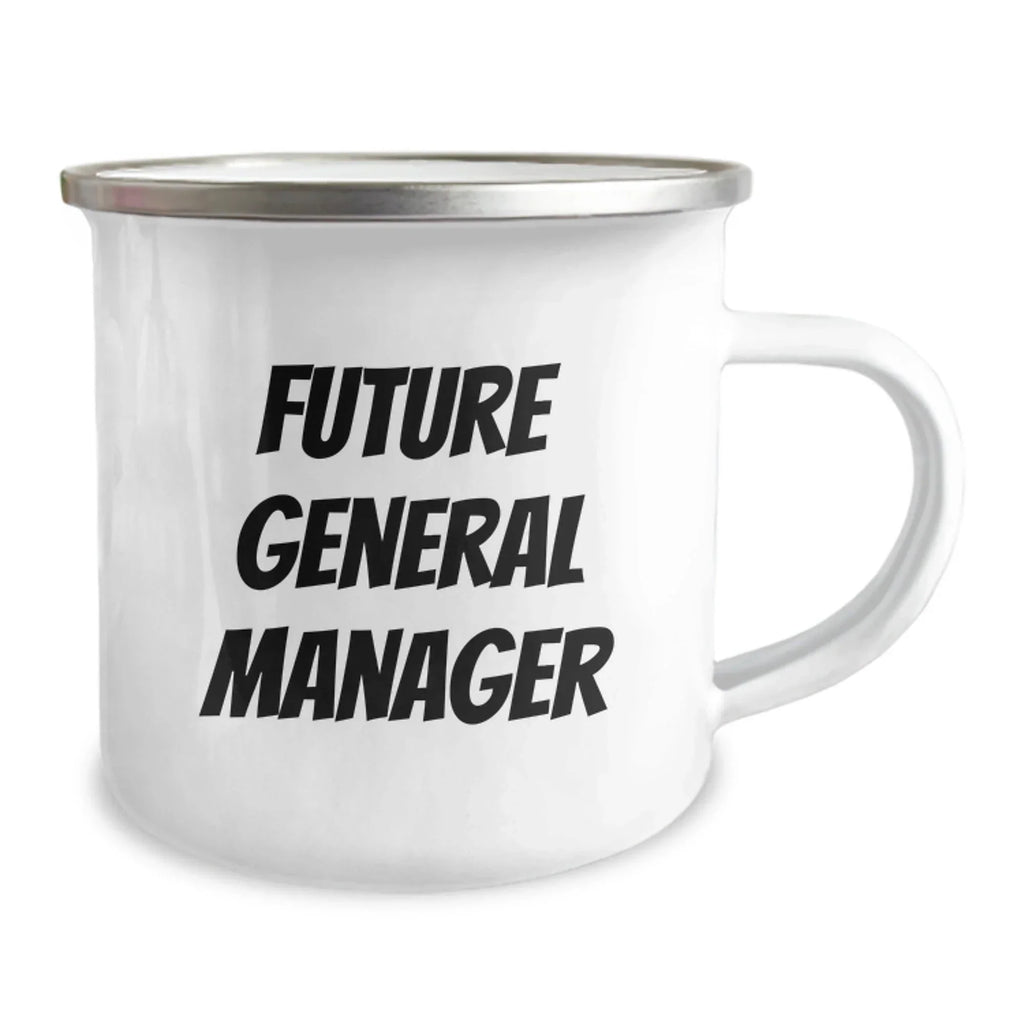 Funny General Manager Gifts from Friends - 'Future General Manager' Quote on Camping Mug for Birthday