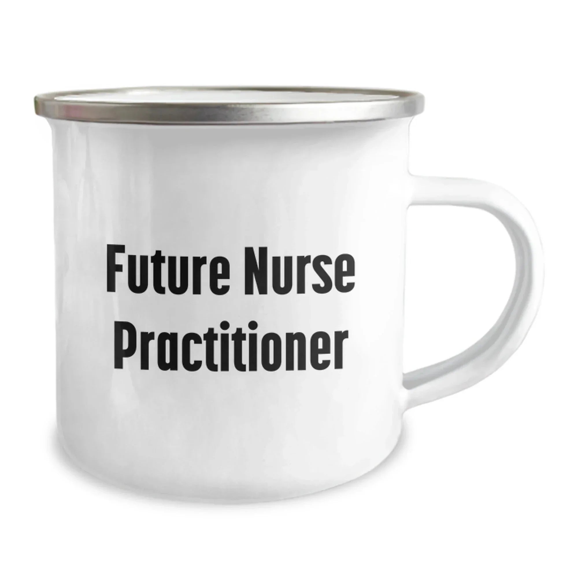 Funny Gifts from Friends for Future Nurse Practitioner Camping Mug, Birthday Unique Nurse Practitioner Gifts, Inspirational Quote, 12 oz Stainless Steel