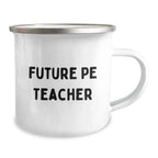 Funny PE Teacher Gifts from Friends for Future PE Teachers - Camping Mug for Birthday Celebrations