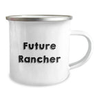 Funny Future Rancher Gifts from Men - Unique Camping Mug for Rancher Friends at Christmas
