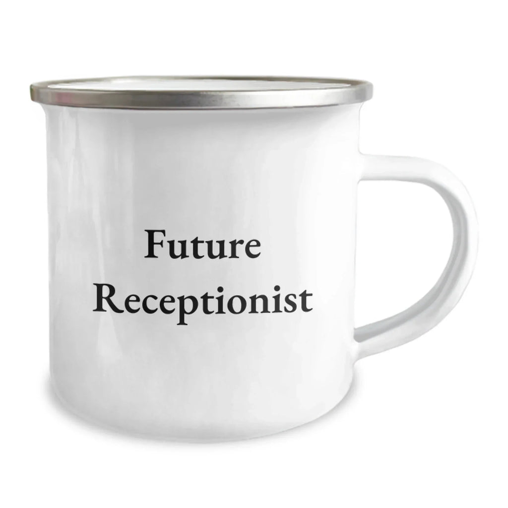 Funny Future Receptionist Gifts from Family for Christmas Unique Receptionist Camping Mug, Funny Quote for Receptionist, Best Camping Mug for Receptionist