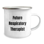 Funny Gifts from Friends for Future Respiratory Therapist Camping Mug - Best Christmas Unique Gifts for Respiratory Therapist Men Women Coworkers Family