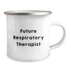 Funny Inspirational Gifts for Future Respiratory Therapist from Friends or Family, Christmas Unique Gifts, Camping Mug