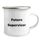 Funny Future Supervisor Camping Mug for Men, Gifts from Friends, Christmas Unique Gifts for Supervisor