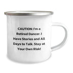 Funny Dancer Gifts from Men to Women on Christmas Unique - Retired Dancer Camping Mug for Dancers