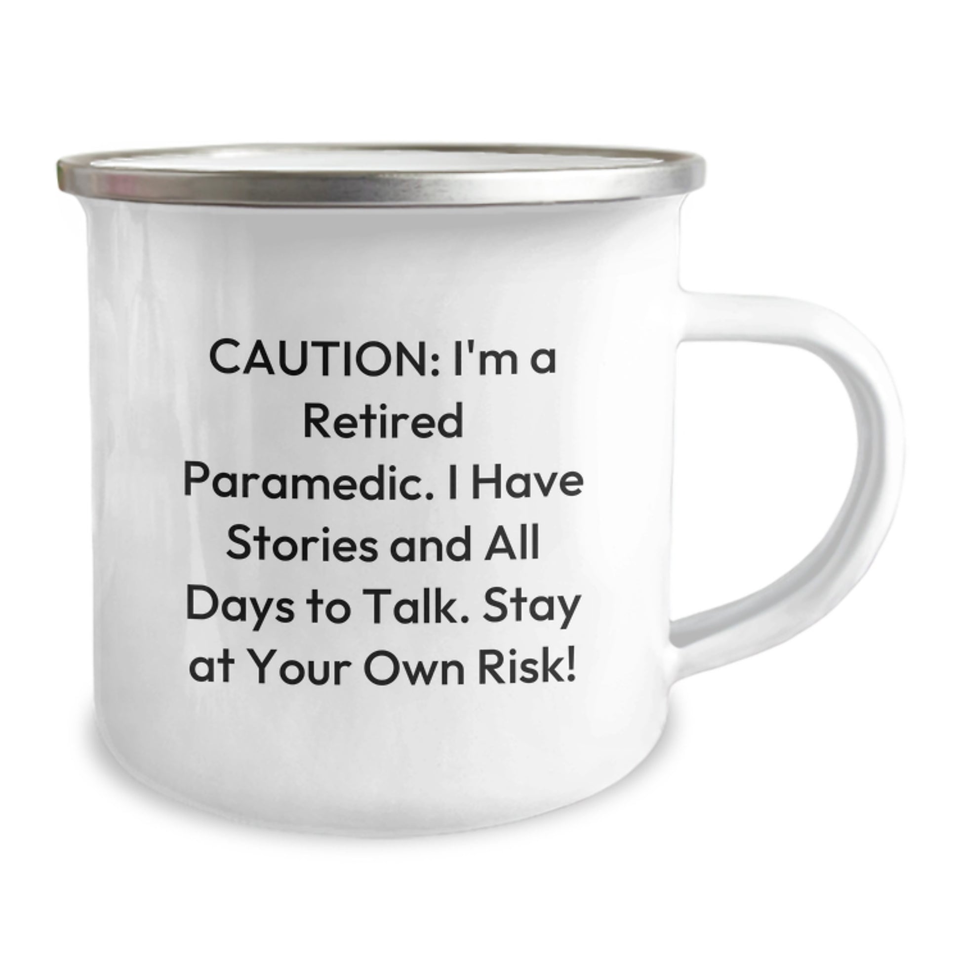 Rescue Worker Humor Gifts for Him Her Friends Coworkers Family - 'Caution: I'm A Retired Rescue Worker...' 12 oz Stainless Steel Camping Mug with Enamel Finish - Image 2