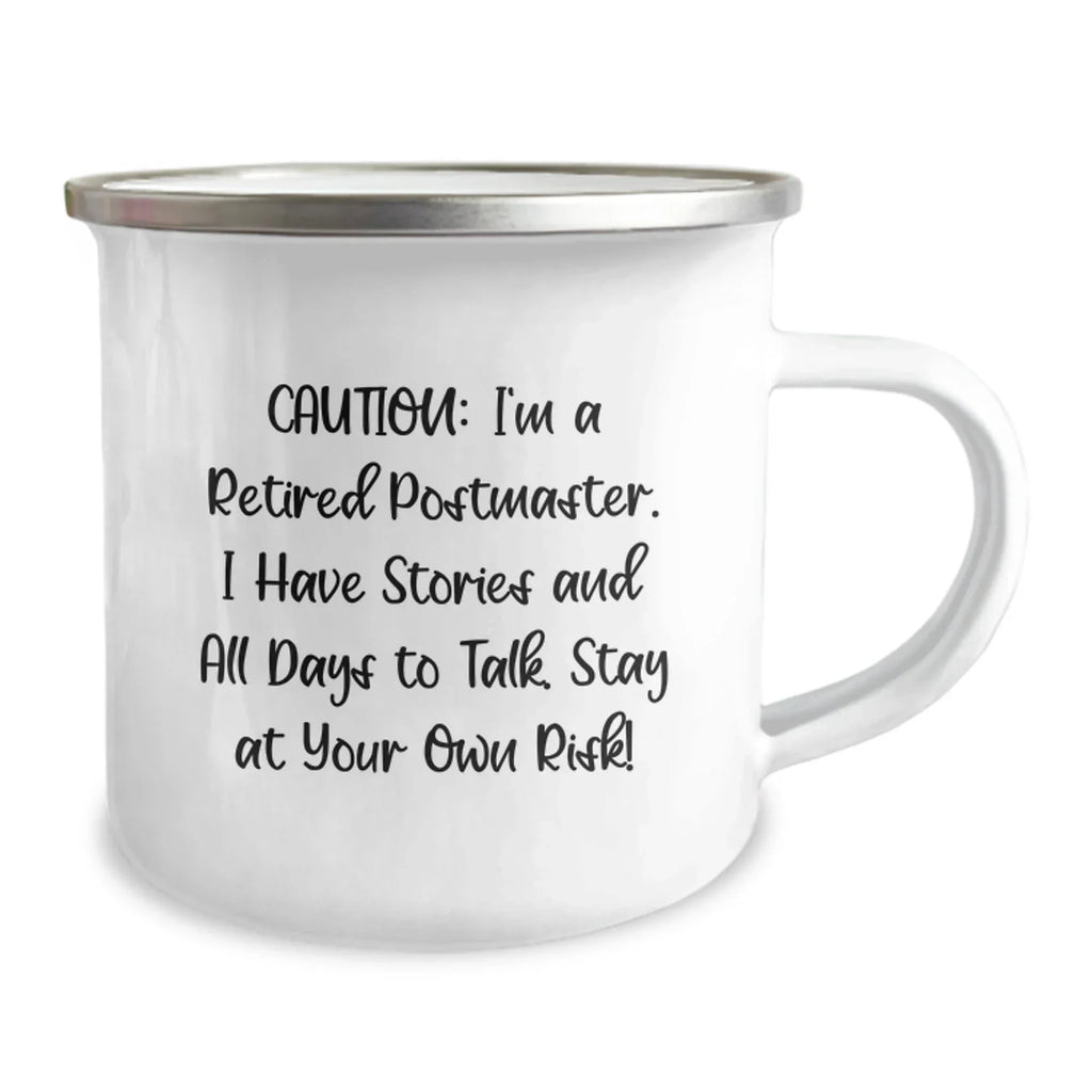 Funny Postmaster Gifts - 'Caution: I'm A Retired Postmaster...' Camping Mug for Birthday, Gifts from Friends, Coworkers, or Family