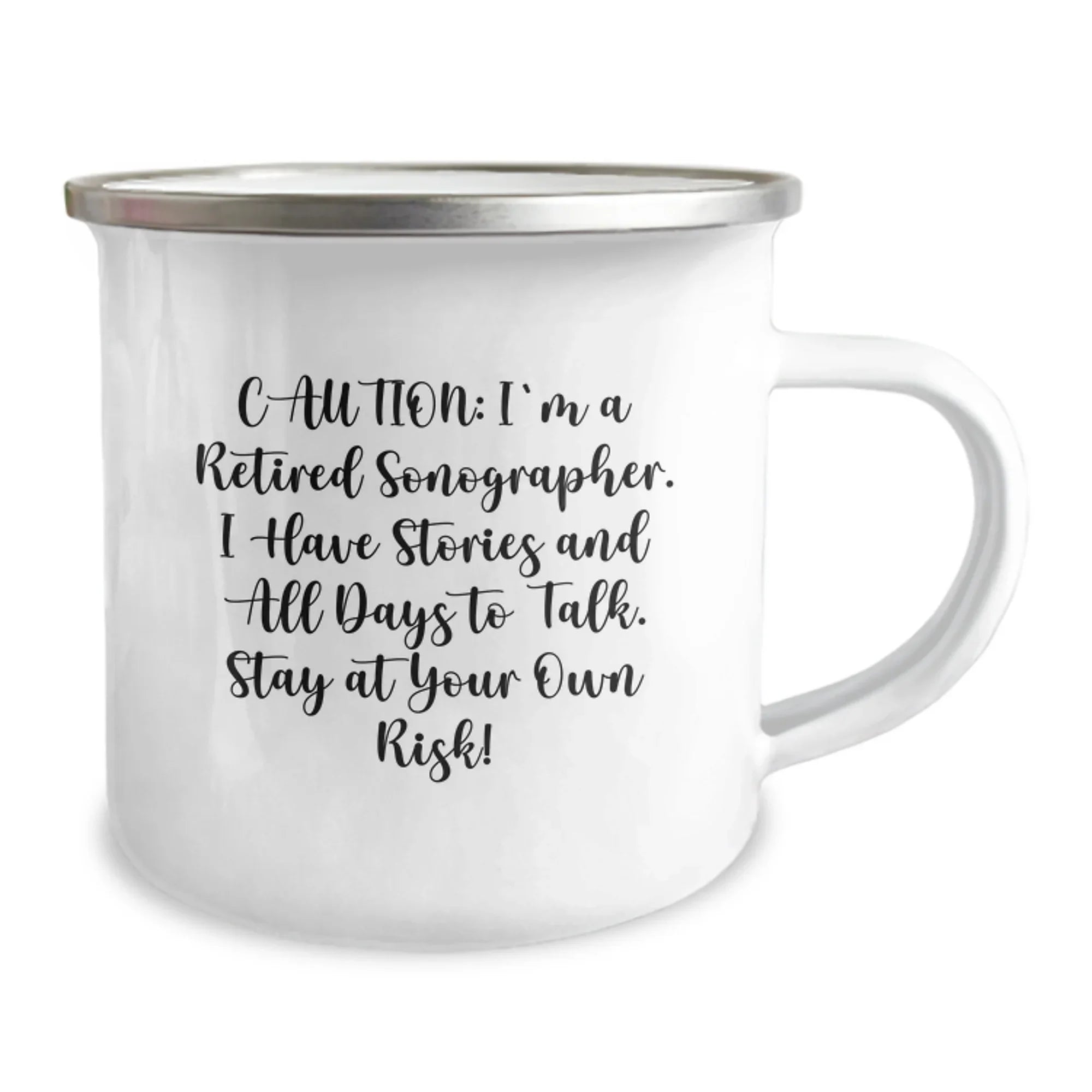 Sonographer's Humorous Gift, 'Caution: I'm A Retired Sonographer...' Funny Camping Mug for Birthday, Gifts from Family, Friends, Coworkers