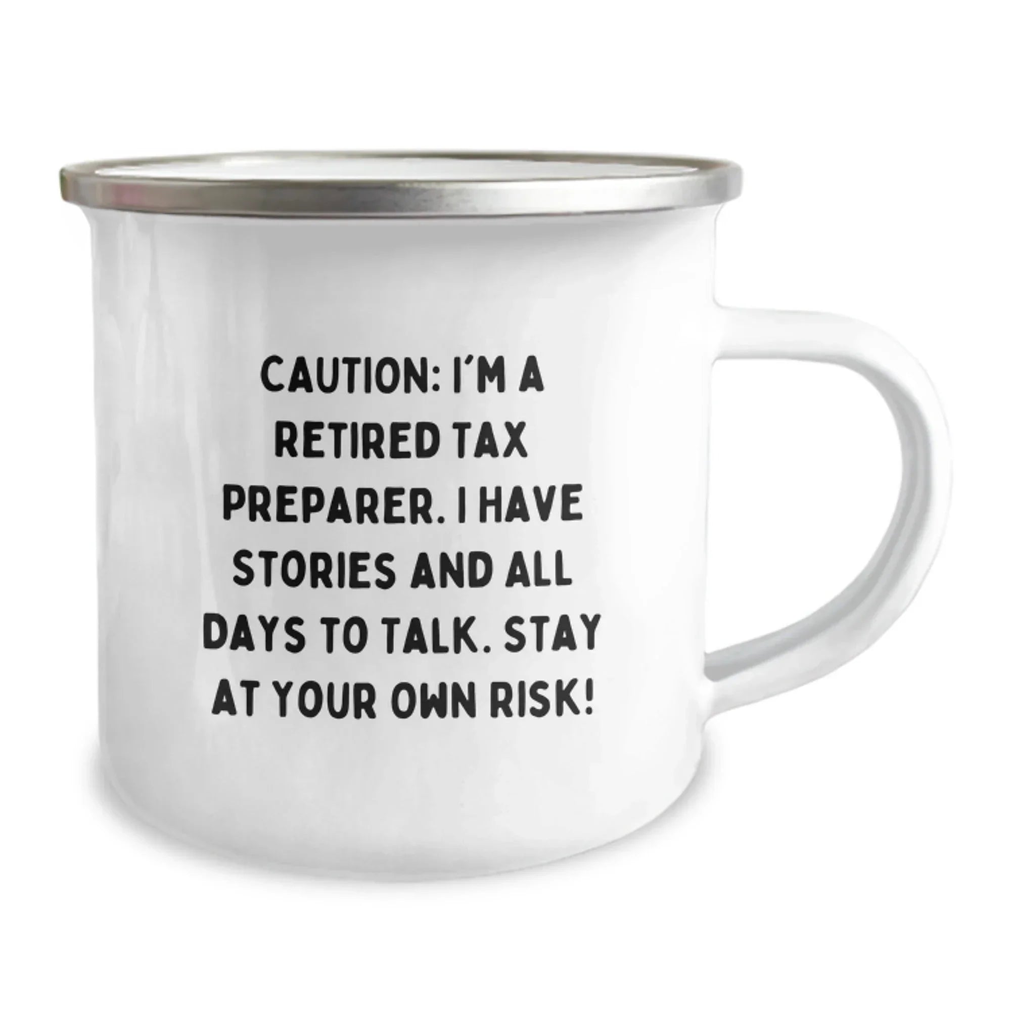 Funny Tax Preparer Birthday Unique Gifts from Friends - 'Caution: I'm A Retired Tax Preparer...' Camping Mug for Men, Women, Coworkers, or Family