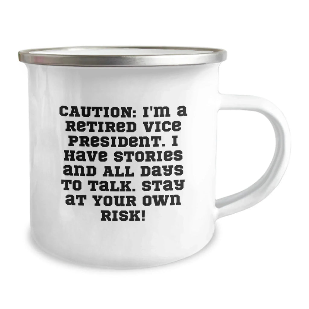 Vice President Gifts from Family - Funny Camping Mug, 'Caution: I'm A Retired Vice President...' - Unique Graduation Gift for Men, Women, or Friends