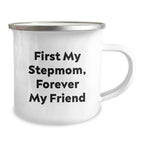 Funny Stepmom Gifts from Men to Stepmom - 'First My Stepmom, Forever My Friend' Camping Mug for Christmas Unique Gifts