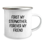 Funny Stepmother Gifts, Camping Mug for Her, 'First My Stepmother, Forever My Friend', Christmas Unique Presents from Family