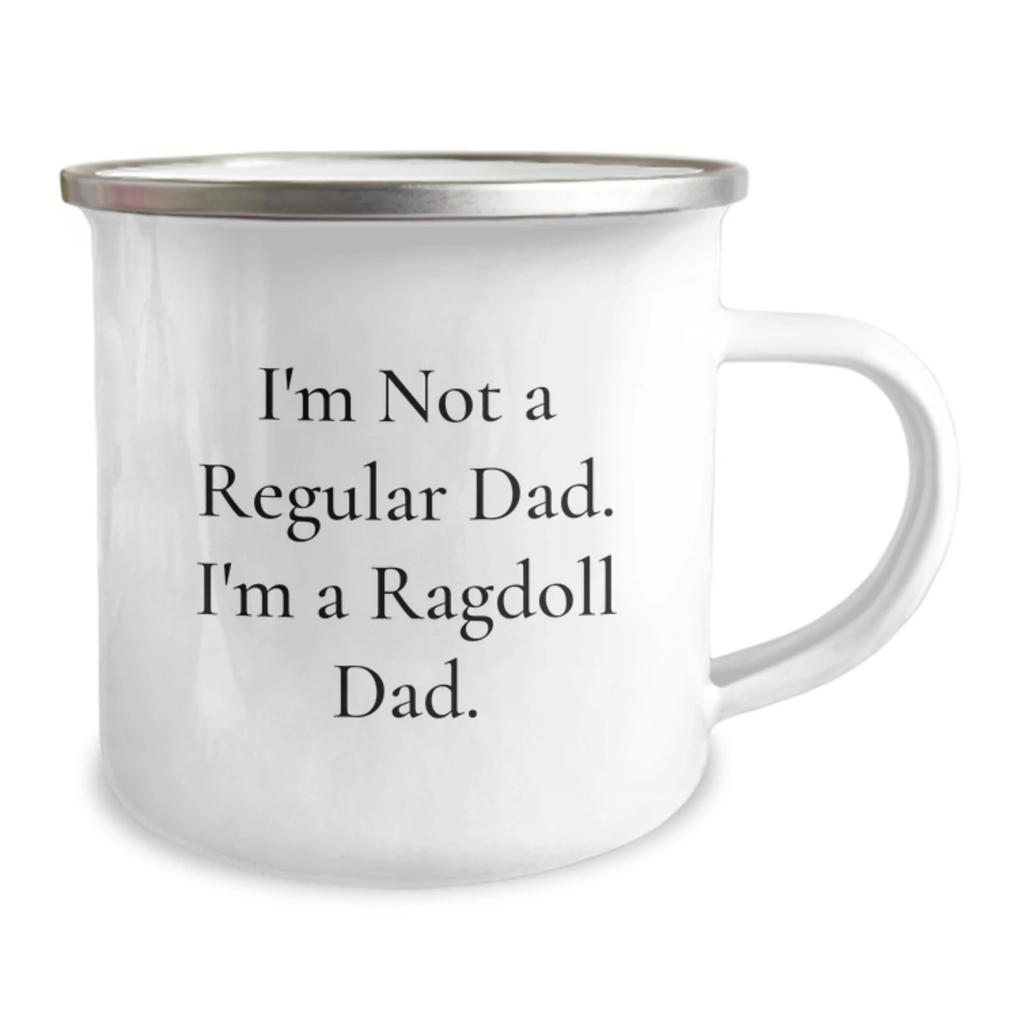 Funny Ragdoll Cat Gifts from Dad to Ragdoll Cat Lover on Valentine's - I'm Not A Regular Dad. I'm A Ragdoll Dad. Camping Mug