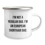 European Shorthair Cat Dad Camping Mug Funny Gift from Men to European Shorthair Cat Graduation Unique Gifts