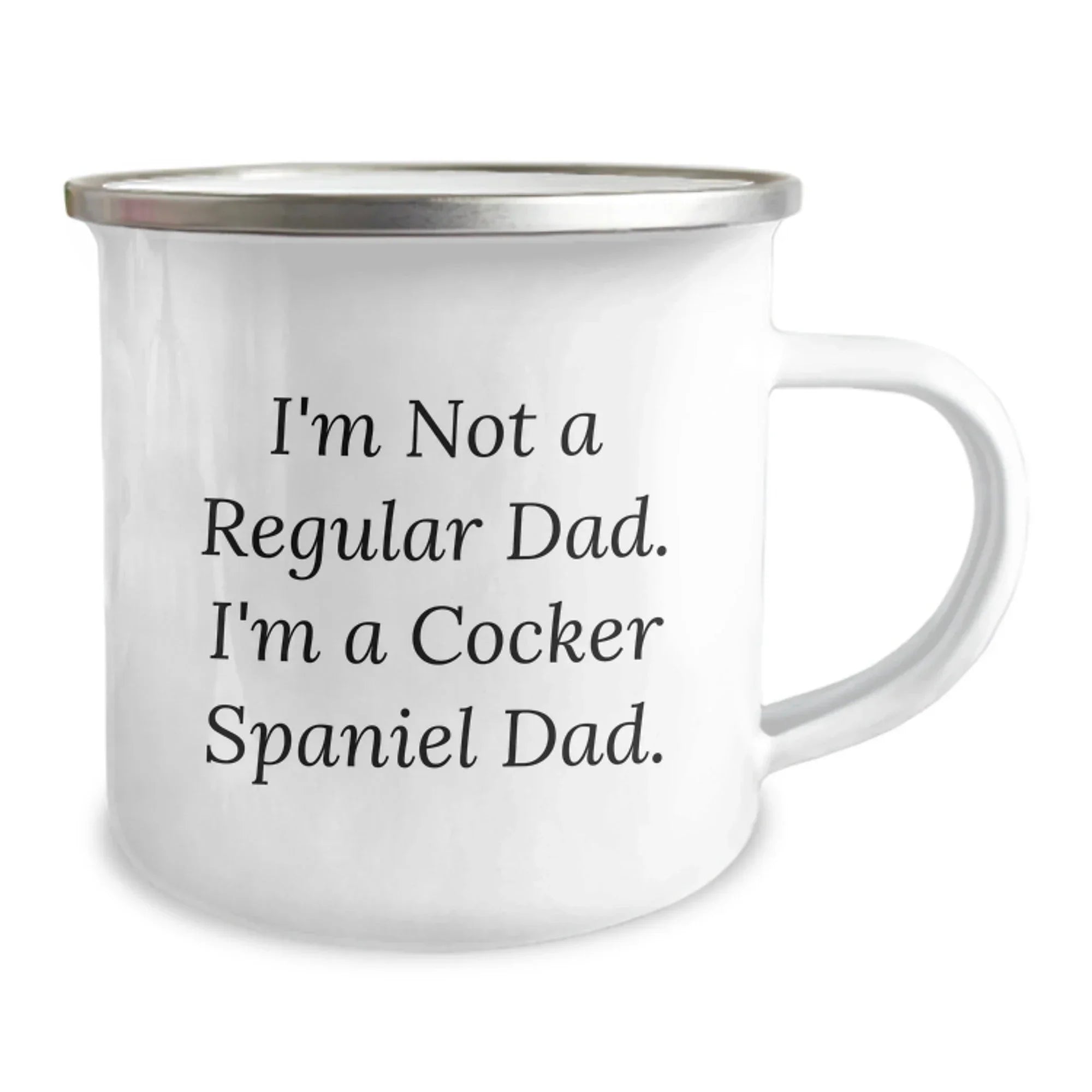 Funny Cocker Spaniel Dad Gifts for Men, Unique Christmas Memorable Presents from Dad to Son, 'I'm Not A Regular Dad. I'm A Cocker Spaniel Dad.' Enamel Camping Mug