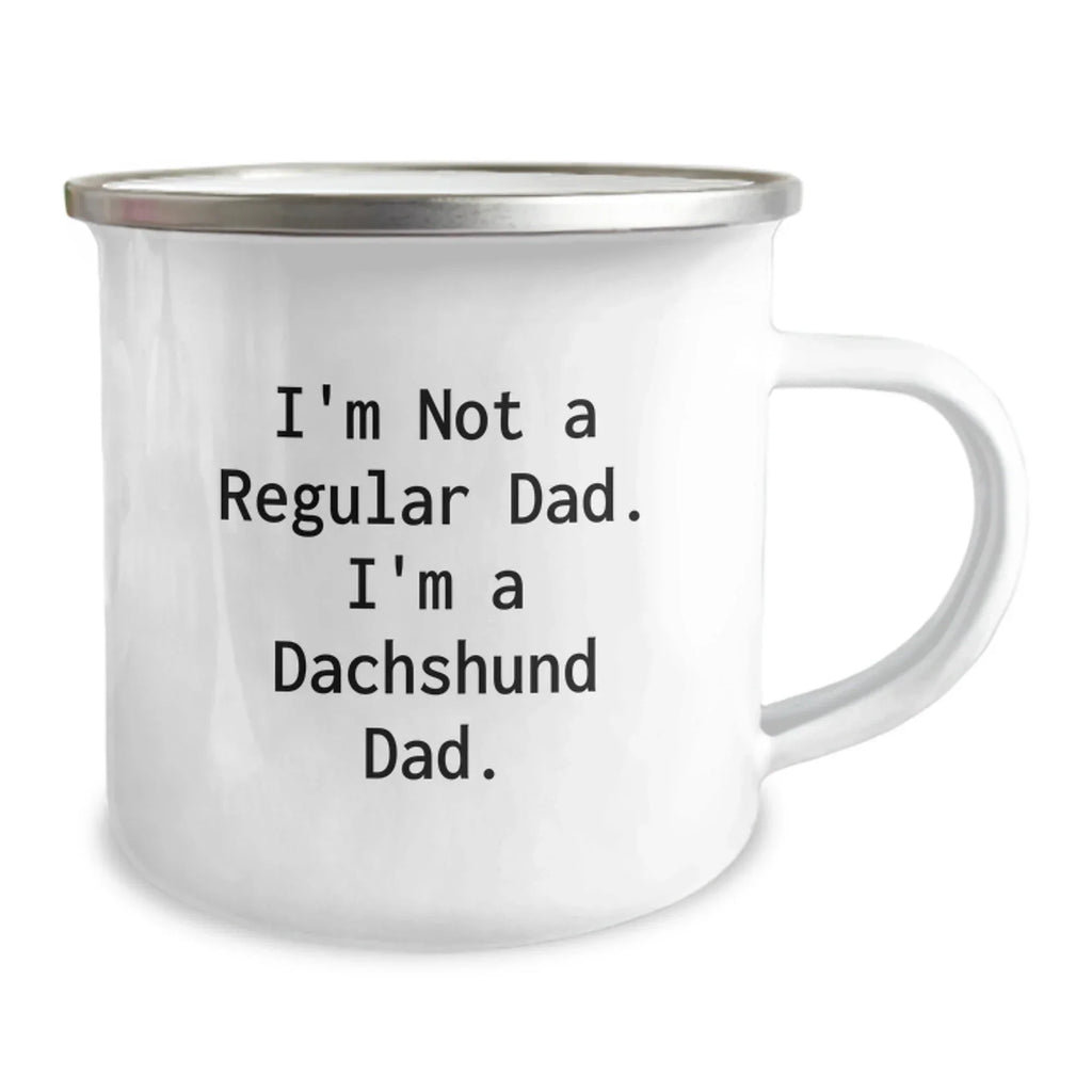 Funny Dachshund Dad Camping Mug Gifts for Dachshund Dog Lovers from Men or Women - I'm Not A Regular Dad. I'm A Dachshund Dad. Christmas Unique Gift