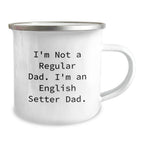English Setter Dog Dad Camping Mug - Funny Gifts for Men from Family - Christmas Unique Presents for Outdoor Enthusiasts