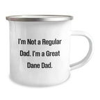Funny Great Dane Dog Dad Gifts from Men to Great Dane Dog Lovers on Birthday - 'I'm Not A Regular Dad. I'm A Great Dane Dad.' Camping Mug