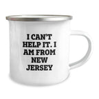 Funny New Jersey Gifts from Friends, Christmas Unique Gifts for Men from New Jersey, Camping Mug with 'I Can't Help It. I Am From New Jersey'