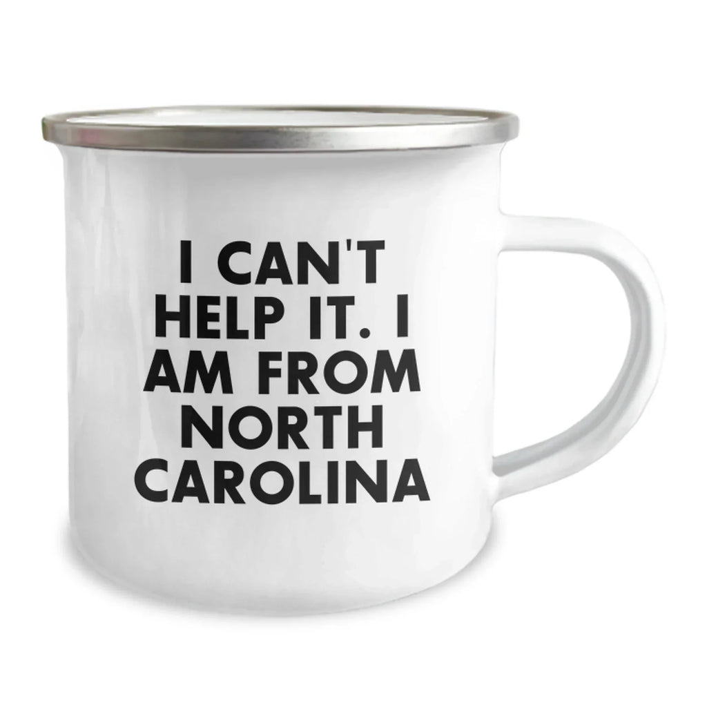 Funny North Carolina Gifts for Men, Women, Friends, and Family - I Can't Help It. I Am From North Carolina - Camping Mug, Birthday Unique Gifts from Friends
