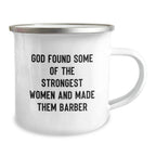 Funny 'God Found Some Of The Strongest Women And Made Them Barber' Christmas Unique Gifts for Barber Men Friends Family