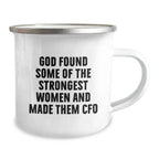 Funny CFO Christmas Unique Gifts from Women to Women, Unique Camping Mug for CFO Friends Family Coworkers, Inspirational 'God Found Some Of The Strongest Women And Made Them CFO' Quote Mug