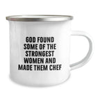Funny Chef Gifts 'God Found Some Of The Strongest Women And Made Them Chef' Camping Mug for Christmas Unique Gifts from Family to Chef Friends