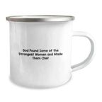Funny Chef Gifts from Men to Women - 'God Found Some Of The Strongest Women And Made Them Chef' Camping Mug for Christmas Unique Gifts