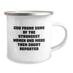 Funny Court Reporter Gifts, 'God Found Some Of The Strongest Women And Made Them Court Reporter' Quote, Camping Mug for Birthday, Gifts from Friends, Gifts for Court Reporters