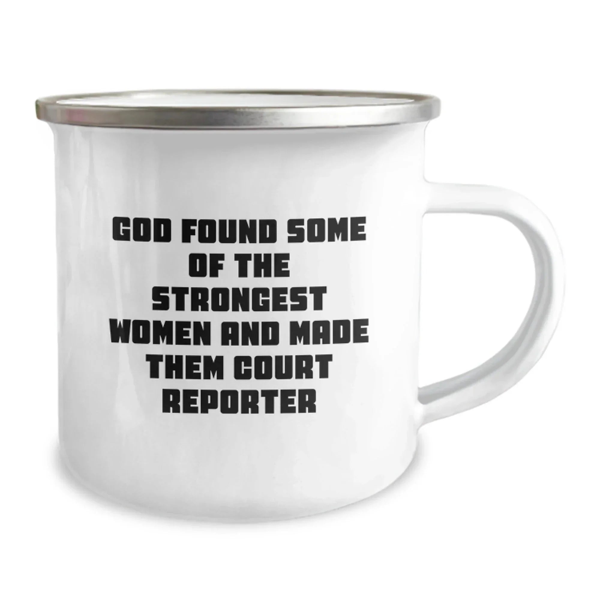 Funny Court Reporter Gifts, 'God Found Some Of The Strongest Women And Made Them Court Reporter' Quote, Camping Mug for Birthday, Gifts from Friends, Gifts for Court Reporters