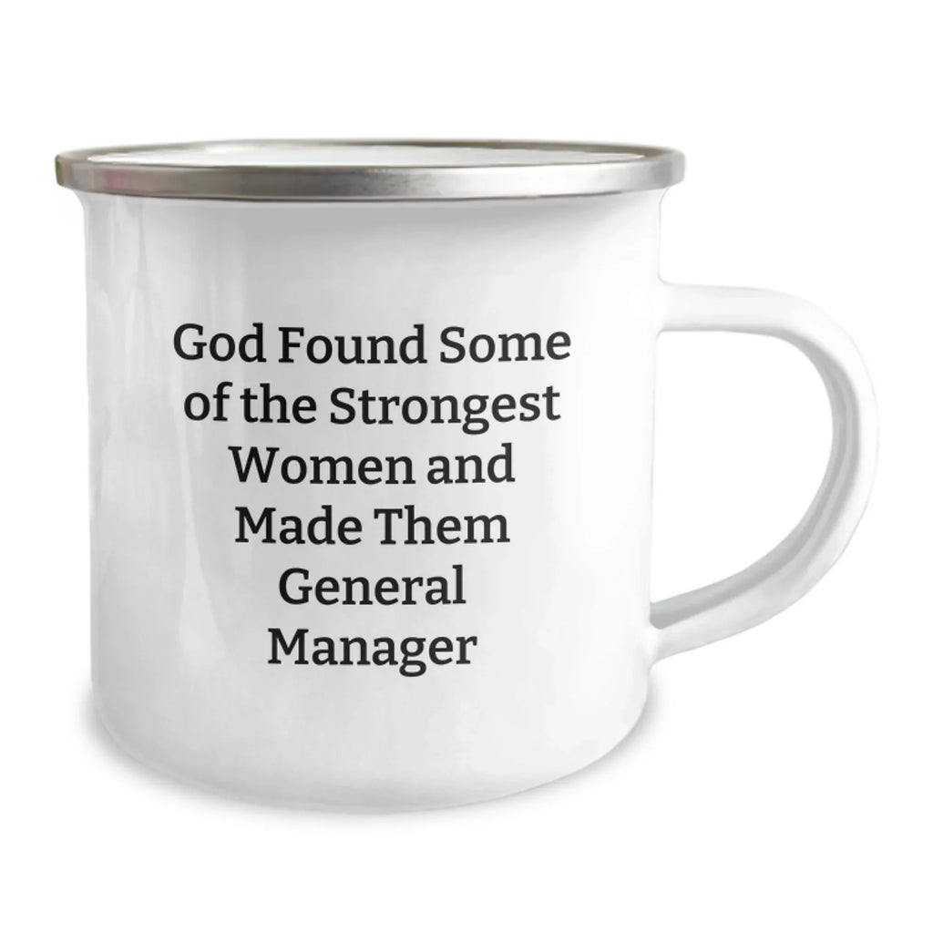 Funny General Manager Gifts from Women, Inspirational Women's Camping Mug for General Managers, Christmas Unique Present for Women General Managers