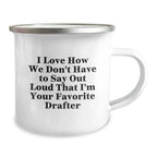 Funny Drafter Gifts from Friends, Camping Mug for Drafter Enthusiasts, Unique Christmas Unique Gifts for Him