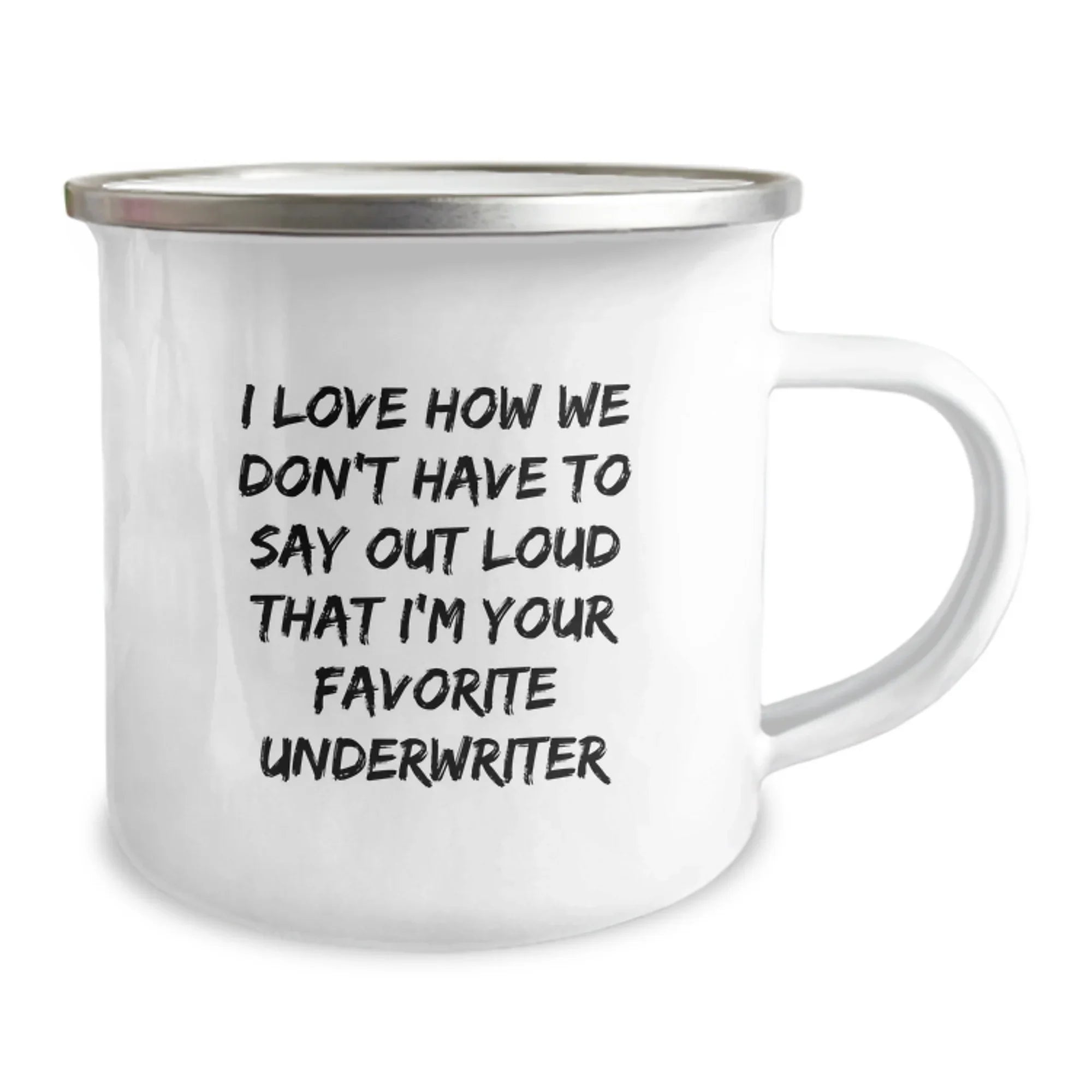 Funny Gifts from Underwriter Friends - Underwriter Love Quote Mug, Camping Mug for Women, Men, Coworkers, Family