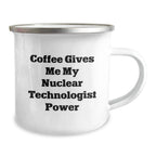Funny Nuclear Technologist Gifts for Him, Camping Mug Quotes for Friends