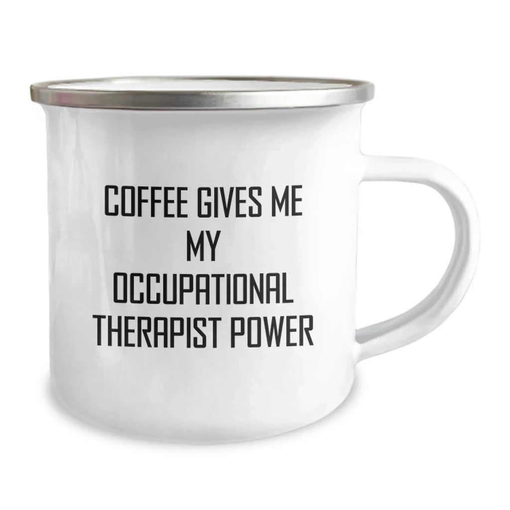 Funny Occupational Therapist Gifts from Men for Occupational Therapist - Coffee Gives Me My Power Camping Mug - Unique Christmas Unique Gifts