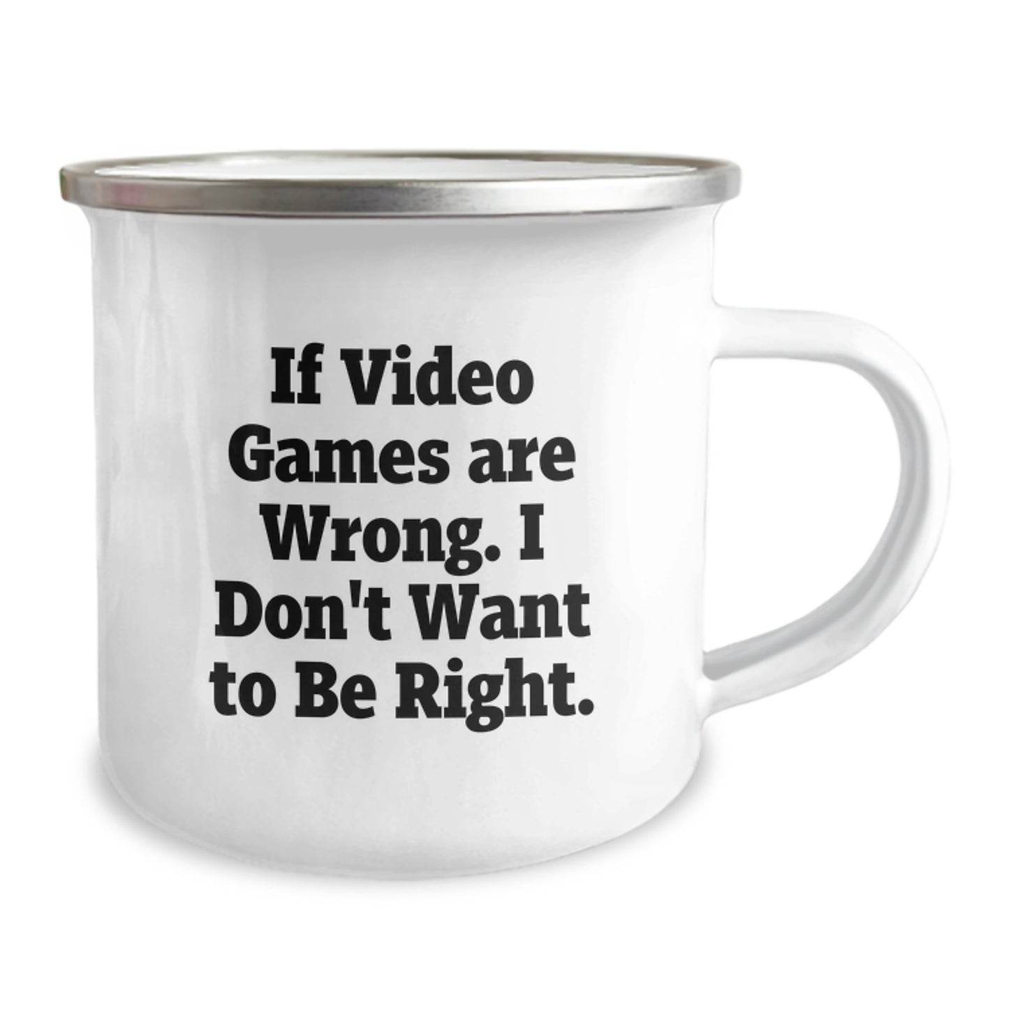 Funny Playing Video Games Gifts for Men, Unique Camping Mug, If 'Video Games Are Wrong, I Don't Want To Be Right', Christmas Unique Gifts from Friends to Family - Image 2