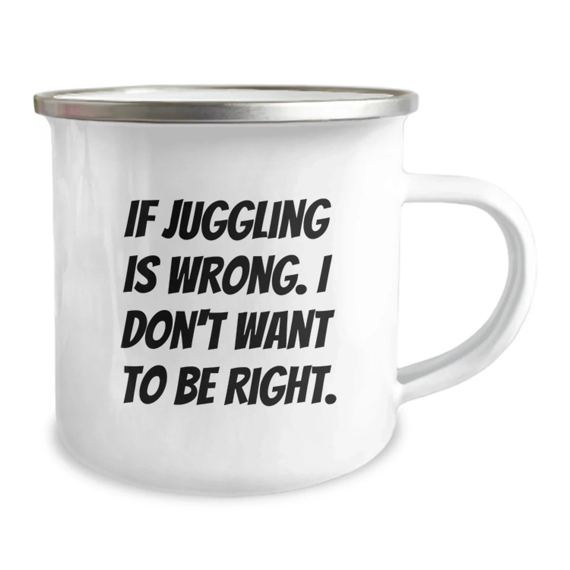 Funny Juggling Gifts for Men from Friends Juggling Enthusiasts - Juggling Quote Camping Mug for Christmas Unique Gifts