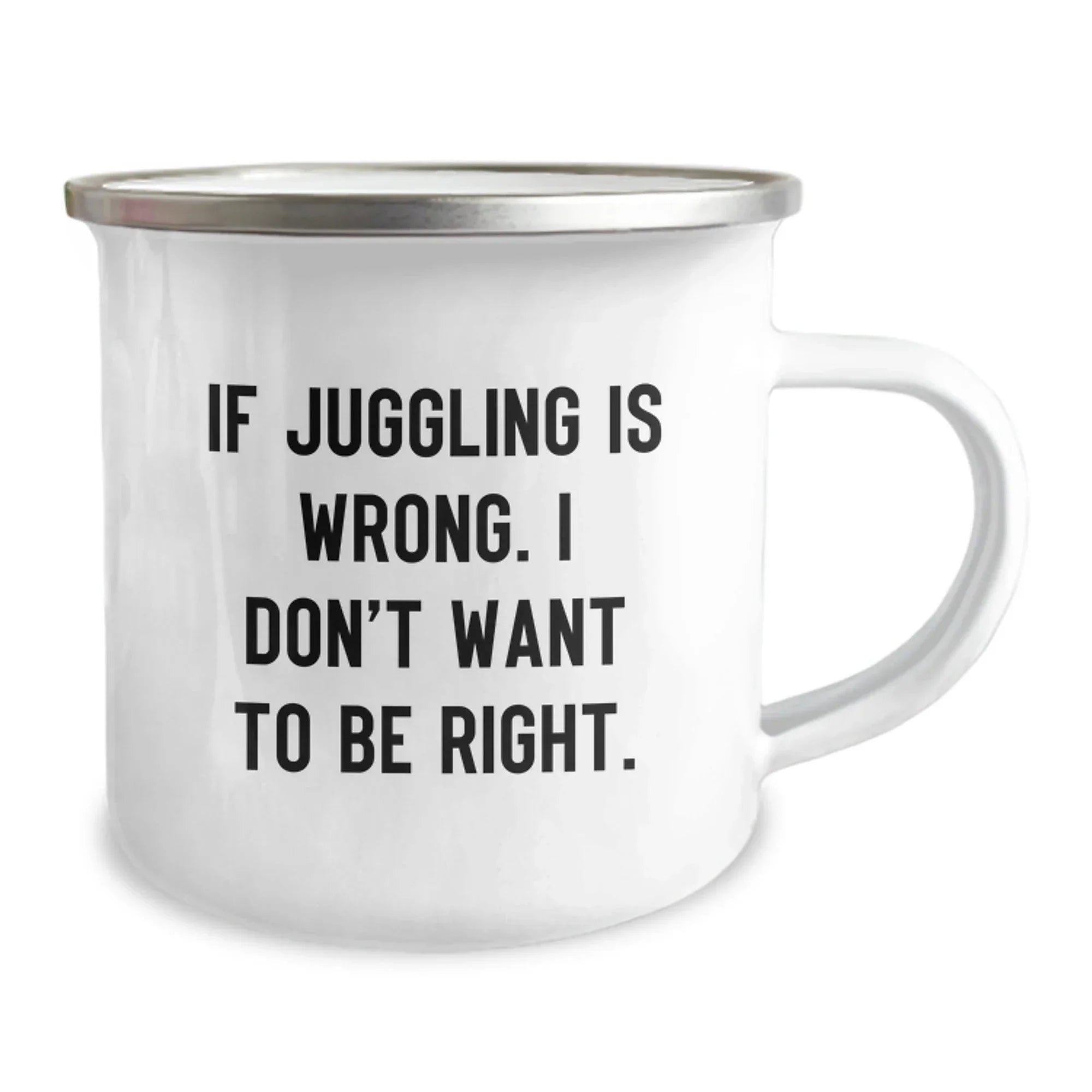 Funny Juggling Quotes Gifts from Men for Juggling Lovers - Juggling Camping Mug Christmas Unique Presents