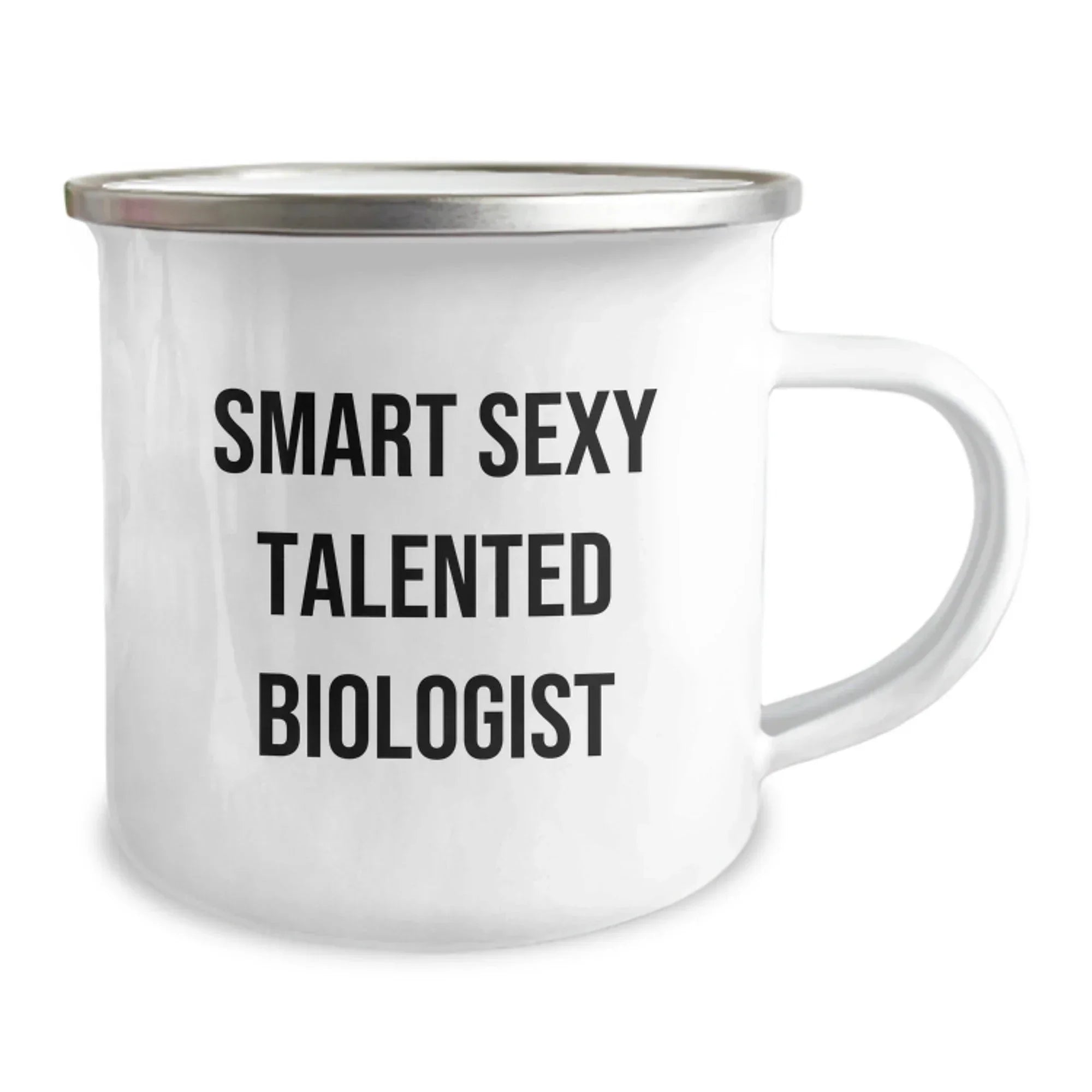 Funny Biologist Gift, Smart Sexy Talented Biologist Camping Mug for Birthday, Gifts from Friends, Gifts for Biologist