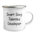Smart Sexy Talented Developer Gifts, Funny Birthday Mug for Coders, Camping Mug from Friends, 12 oz Stainless Steel with Enamel Finish