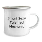 Funny Smart Sexy Talented Mechanic Gifts from Family for Mechanic's Birthday Unique Camping Mug