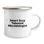 Smart Sexy Talented Microbiologist Gifts for Men Women Friends Coworkers Family - Funny Microbiologist Camping Mug, Christmas Unique Gifts from Friends to Family