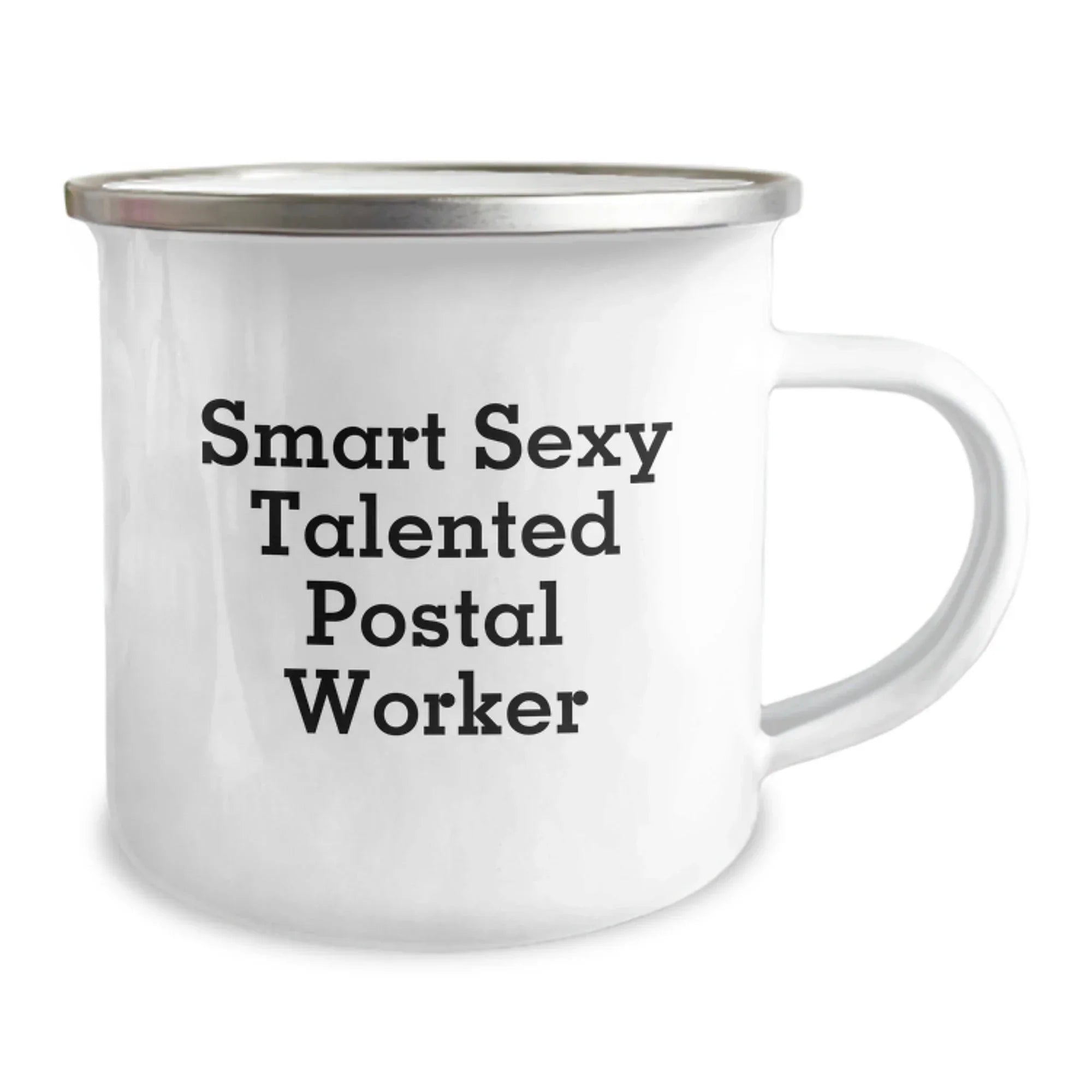 Smart Sexy Talented Postal Worker Funny Birthday Unique Gift Ideas for Men or Women from Coworkers or Family - Camping Mug