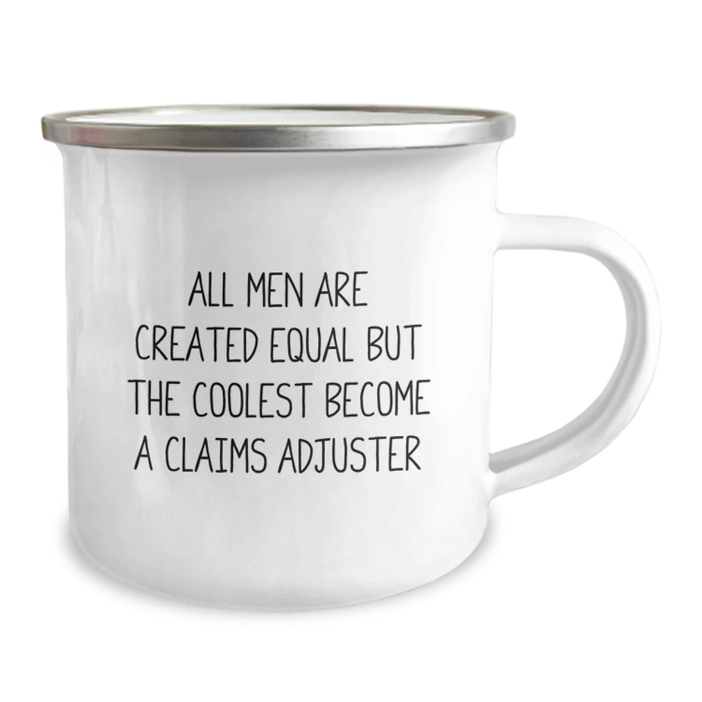 Funny Claims Adjuster Camping Mug Gifts from Men, to Claims Adjuster Friends, on Mother's Day, with All Men Are Created Equal But The Coolest Become A Claims Adjuster - Image 2