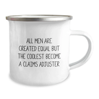 Funny Claims Adjuster Camping Mug Gifts from Men, to Claims Adjuster Friends, on Mother's Day, with All Men Are Created Equal But The Coolest Become A Claims Adjuster - Image 2