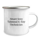 X-Ray Technician Graduation Gifts from Friends - Funny Camping Mug, Quote: 'Smart Sexy Talented X-ray Technician' - Gifts for X-Ray Technician